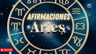 🪄ARIES AFIRMACIONES POSITIVAS 21 de marzo  19 de abril aries horoscopo zodiaco [upl. by Eltsryk]