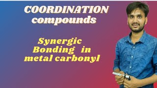 Synergic Bonding in metal carbonylsigma and Pi bonded organometallicsI coordination compounds I [upl. by Ajiak418]