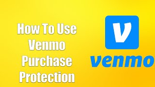 How To Use Venmo Purchase Protection [upl. by Elleuqar43]