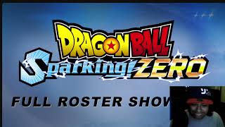 BREAKING THE LIMITS  Dragon Ball Sparking ZERO FULL ROSTER Reaction [upl. by Essirehs197]