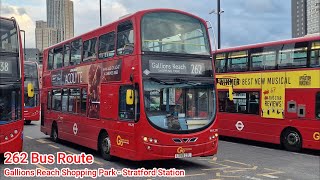 London Bus Adventure Explore 262 Bus Route From Gallion Reach Shopping Park  Stratford Station [upl. by Kinny]