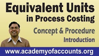 4 Process Costing Equivalent Production  Cost amp Management Accounting For BComCACSCMA [upl. by Occor759]