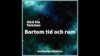 Bortom tid och rum guidad meditation [upl. by Burrow]