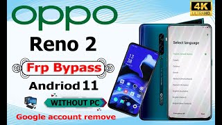 How to Oppo Reno 2 Frp Bypass Android 11 Without Pc GmailGoogle Account Unlock Without PC 2024 [upl. by Lavena]