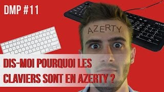 Dismoi pourquoi les claviers sont en azerty  DMP 11 [upl. by Zorina231]