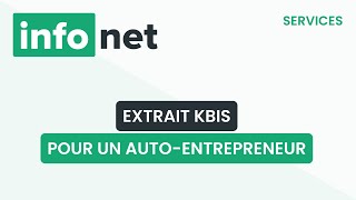 Comment obtenir un Kbis pour un autoentrepreneur  définition aide lexique tuto explication [upl. by Atsirhc]