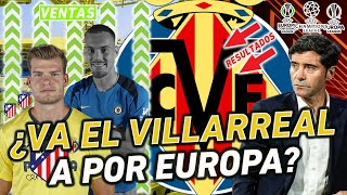 EL VILLARREAL Y SU MERCADO DE VERANO 2024  ¿TEMPORADA AMBICIOSA O DE TRANSICIÓN [upl. by Clem]