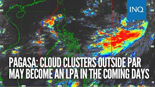 Pagasa Cloud clusters outside PAR may become an LPA in the coming days [upl. by Lipski]