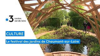 ChaumontsurLoire  le festival international des jardins [upl. by Leiuqeze848]