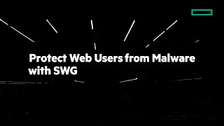 Protect Web Users From Malware with SWG [upl. by Haroppiz]