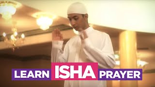 Learn the Isha Prayer  EASIEST Way To Learn How To Perform Salah Fajr Dhuhr Asr Maghreb Isha [upl. by Gypsie53]