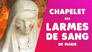 CHAPELET des LARMES de SANG de la VIERGE MARIE [upl. by Ardnama316]