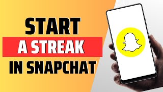 how to start a streak in snapchat  Full Guide [upl. by Telocin21]