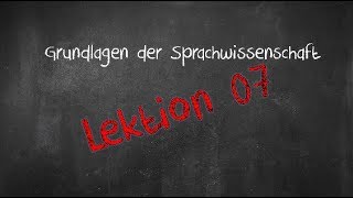 Einführung in die Sprachwissenschaft Lektion 07 Phrasen 2018 [upl. by Weber974]