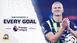 Every Premier League goal from Matchweek 3 202425  NBC Sports [upl. by Marceau]