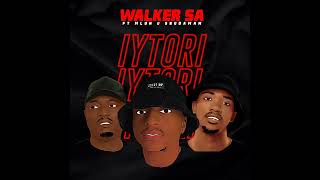 Walker SA  Iytori  feat Mluh ampSbudaMan [upl. by Highams]