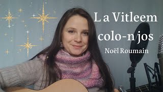 La Vitleem colon jos  Chant de Noël Roumain  Hélène Meyril [upl. by Cloe718]