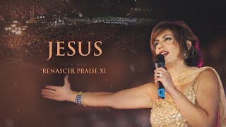 Renascer Praise 11  Jesus Ao Vivo [upl. by Nytsud]