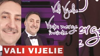 Colaj manele Vali Vijelie album Viata merge inainte [upl. by Karsten]