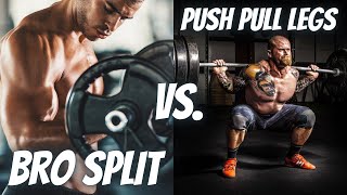 Bro Split vs Push Pull Legs PPL  What’s the difference [upl. by Arte]