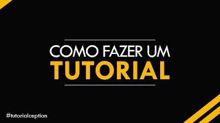 TUTORIAL Como fazer um TUTORIALVídeoaula [upl. by Ursa45]