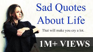 Sad quotes about life that will touch your soul amp make you cry [upl. by Diley490]