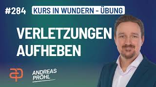 284  Ein Kurs in Wundern  Ich kann beschließen alle verletzenden Gedanken zu verändern [upl. by Ani]