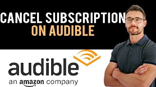 ✅ How to Cancel Audible Subscription 2024 Full Guide [upl. by Anigue]