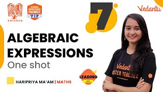 Algebraic Expressions  One shot  Class 7 Maths  Haripriya Maam  Vedantu Young Wonders [upl. by Kerin593]