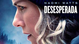 Desesperada  Tráiler oficial subtitulado  Con Naomi Watts [upl. by Rooney]