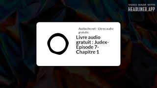 February 21  Livre audio gratuit  JudexEpisode 7Chapitre 1  Full  White Rectangle 169 [upl. by Tremml]