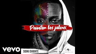 Sidiki Diabaté  Painter les jaloux [upl. by Xam170]