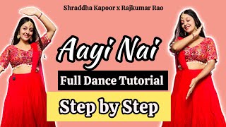 Aayi Nai  Dance  Tutorial  Stree 2  Shraddha Kapoor  Rajkumar Rao  Trending  Easy Dance Steps [upl. by Kurman]