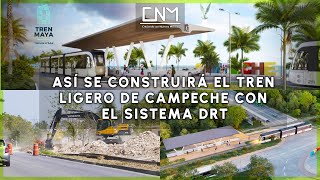 Así inicia la construcción del transporte eléctrico de Campeche transporte DRT para el Tren Ligero [upl. by Izzy702]