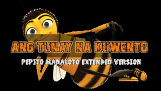 ANG TUNAY NA KUWENTO pepito manaloto extended version lyrics [upl. by Annaer]