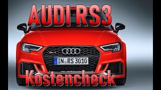 Audi RS3 2018 Unterhaltskosten [upl. by Kiefer]