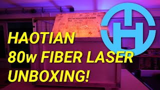 Haotian 80w Fiber Laser Unboxing amp Setup [upl. by Lorri]