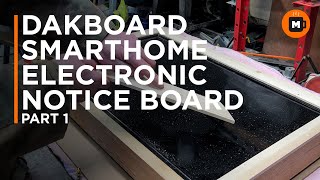 Smart home electronic notice board  Dashboard  calendar AKA Dakboard Part1 The Woodwork [upl. by Diamond]