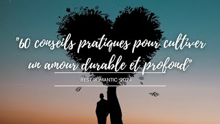 quot60 conseils pratiques pour cultiver un amour durable et profondquot [upl. by Aniraad]