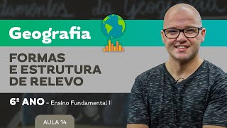 Formas e estrutura de relevo – Geografia – 6º ano – Ensino Fundamental [upl. by Aldred803]