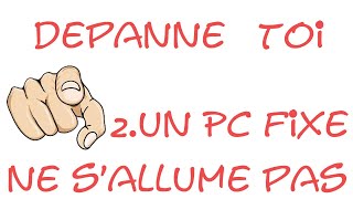 Diagnostiquer une panne  un PC fixe ne sallume pas [upl. by Ayomat]