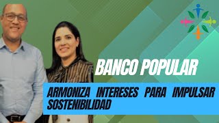 BancoPopular armoniza intereses internos y externos para impulsar sostenibilidad [upl. by Thirzi]