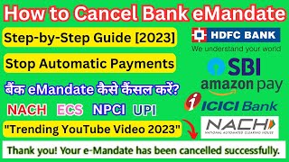 eNACH  ECS  eMandate Kaise Cancel Kare  How to Cancel eMandate  NPCI [upl. by Pomfret647]