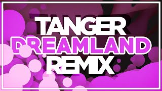 Fox Stevenson  Dreamland【Tanger Remix】from BSRecall [upl. by Esojnauj]