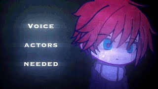 Voice Actors Needed Gacha life series [upl. by Zimmermann]