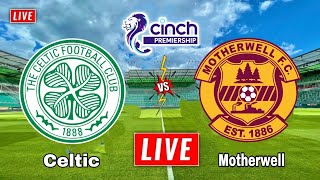 Celtic vs Motherwell Live Streaming  Scottish Premiership 2023  Motherwell vs Celtic Live Stream [upl. by Thurman]