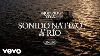 Bajofondo YSY A  Sonido Nativo del Río Video Oficial [upl. by Yatnuahc]