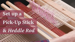 Setting Up a PickUp Stick and Heddle Rod on a RigidHeddle Loom [upl. by Der550]