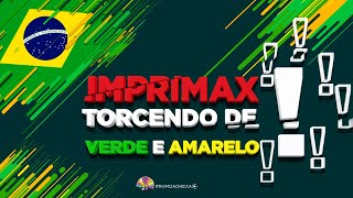 A IMPRIMAX DE VERDE E AMARELO TORCENDO COM VOCÊ  Brasil Rumo ao Hexa 2022 [upl. by Emarie]