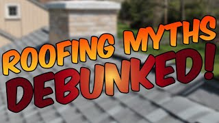 Roofing Myths Debunked [upl. by Sadella]